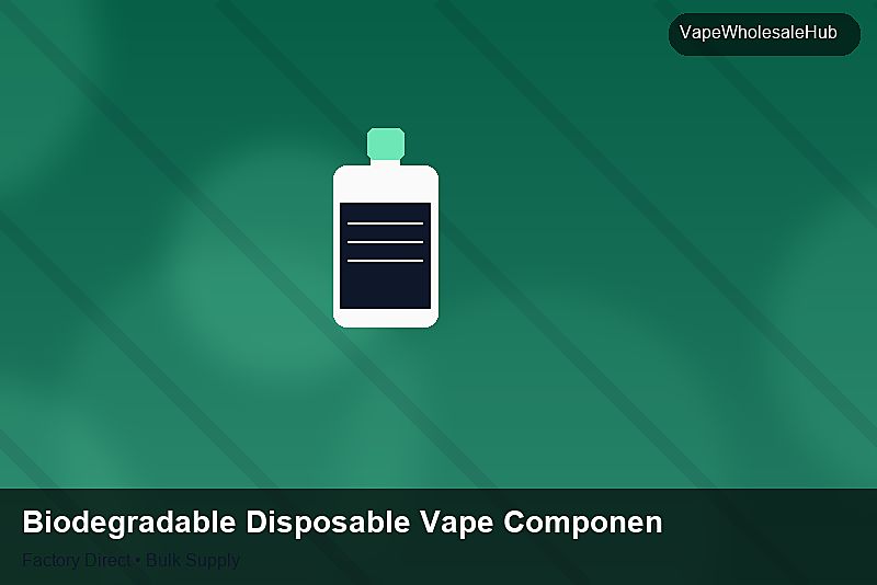 Biodegradable Disposable Vape Components Bulk — Biodegradable Disposable Vape Components Bulk: Quality Control Process | 2026 Edition photo 2