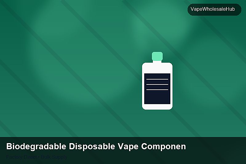 Biodegradable Disposable Vape Components Bulk — Biodegradable Disposable Vape Components Bulk: Distribution Channels | 2026 Edition photo 2